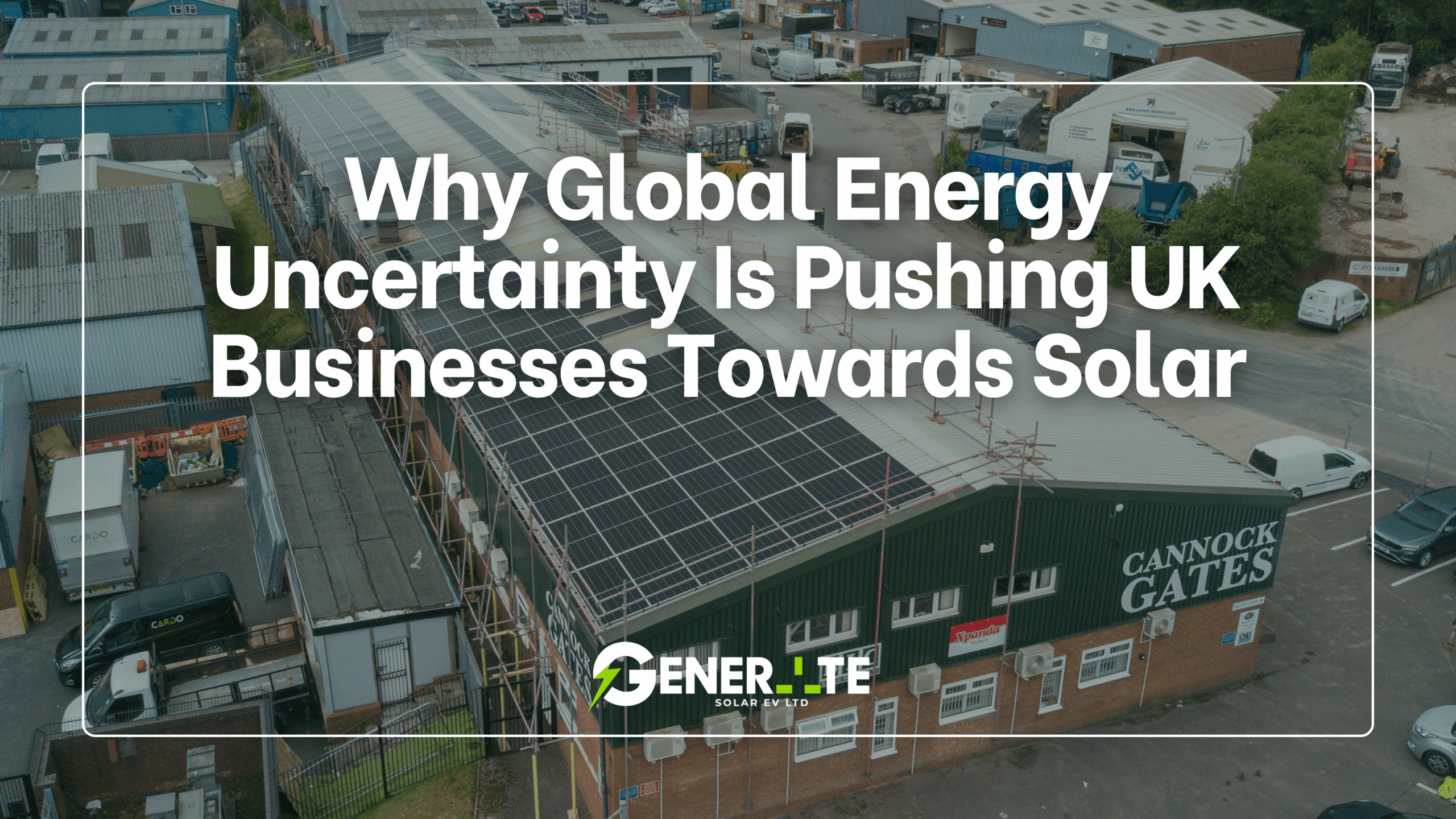 Why Global Energy Uncertainty Is Pushing UK Businesses Towards Solar
